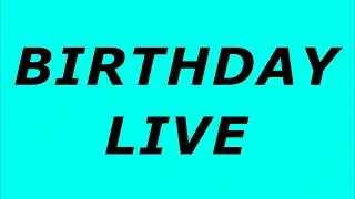 BIRTHDAY LIVE!!
