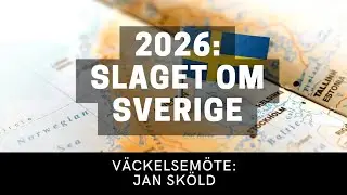 2026: SLAGET OM SVERIGE - Jan Sköld - Vetlanda Friförsamling