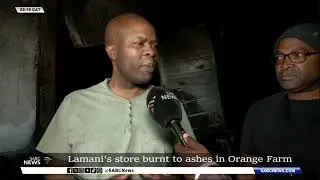 Lamani's store burnt to ashes in Orange Farm