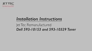 How to install a Jet Tec Recycled Dell 593-10153 and 593-10329 Toner