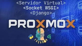 Proxmox Máquina Virtual: Virtualização de Servidor Socket WSGI com Django