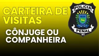 Instru&ccedil;&otilde;es para Carteira de Visitas para C&ocirc;njuges ou campanheira - AGEPEN/MS