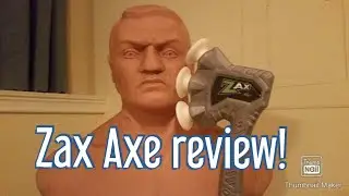 Zax Axe review!