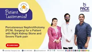 Patient Review in Bangla -  Successful Percutaneous Nephrolithotomy Surgery for Kidney Stone Patient