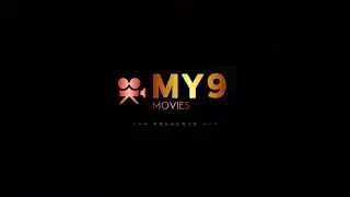 MY9 Movies & Vlogs || Like || Share || Subscribe