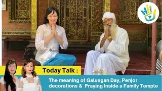 Galungan Day - The Meaning of Galungan Day, Penjor Decorations & Praying Inside a Family Temple 🙏🏻
