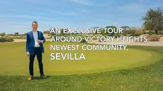 An exclusive tour around Victory Heights newest community, Sevilla