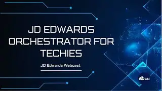 JD Edwards: Orchestrator for Techies