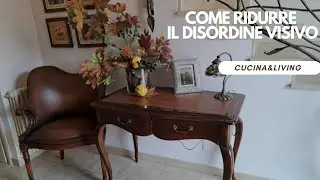 come eliminare il DISORDINE VISIVO in CUCINA e ZONA LIVING | PARTE 1