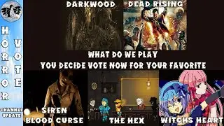 Horror Vote 1 - Darkwood, Dead Rising, Siren Blood Curse, The Hex, Witch's Heart