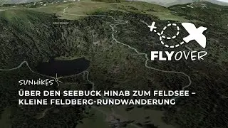 Kleine Feldberg-Rundwanderung &uuml;ber den Seebuck zum Feldsee &ndash; Flyover