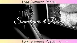 Sometimes it Rains a poem by Todd Summers #poetry #poetrycommunity #poemreading #originalpoetry