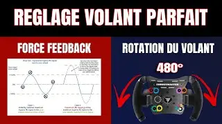 Comment régler son volant? (Force feedback & Rotation du volant)