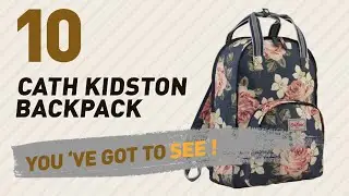 Cath Kidston Backpack Great Collection, Just For You! // UK Best Sellers 2017