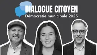 Dialogue citoyen sur la démocratie municipale 2025 avec Soraya Martinez, Luc Rabouin & Craig Sauvé