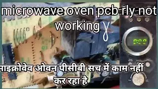 microwave oven not heating || pcb relay not working || hindi ♨️💯