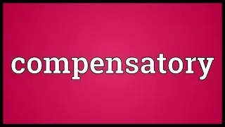 Compensatory Meaning