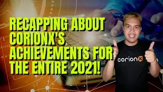 Recapping about CorionX's achievement for the entire 2021!