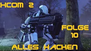 XCOM 2 - Alles Hacken #10 (Ger/HD)