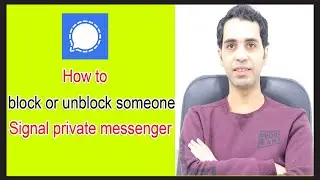 How to block or unblock someone on your account on signal private messenger