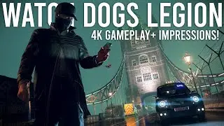 Watch Dogs Legion - 4K Gameplay and First Impressions!