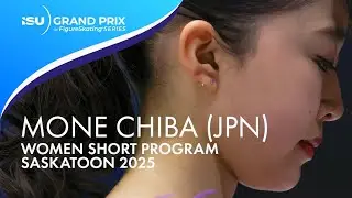 Mone CHIBA (JPN) | Women Short Program | Saskatoon 2025 | #GPFigure