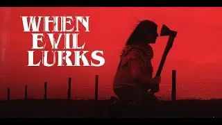 When Evil Lurks Movie Review