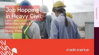 Job Hopping in Heavy Civil: What Recruiters and Employers Really Think