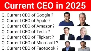 Current CEO in 2025 || All Companies and Organizations Current CEO List, 2025 || 35 Important MCQ.