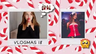 VLOGMAS 18 | MOJE ODCZUCIA PO IMPREZIE