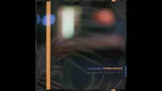 Lex (de Kalhex) - Cypher Complete [Full Beat Tape]