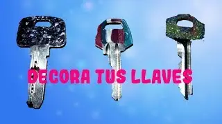 DECORA TUS LLAVES | Mirar descripci&oacute;n