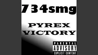 734smg - Pyrex Victory (Feat. Ruben Slikk)