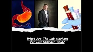 What Are The Lab Markers For Low Stomach Acid?