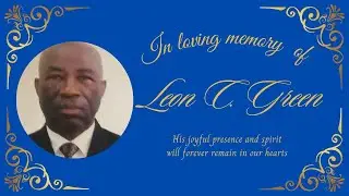 Celebrating the life of Leon Constantine Green