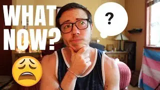 FTM Life After Surgery