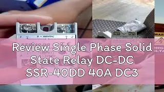 Review Single Phase Solid State Relay DC-DC SSR-40DD 40A DC3-32V DC5-60V White@BetoSierraOficial