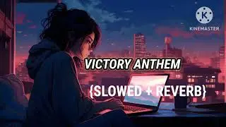 VICTORY ANTHEM || Khushi Ft & Lashcurry || Slowed+Reverb || Badi Bat Chit Industry Ke Logo Se