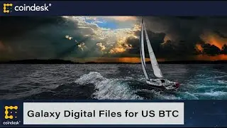 Galaxy Digital Files for US Bitcoin Futures ETF
