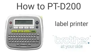 Label printer PT-D200 เครื่องพิมพ์ฉลากบราเดอร์