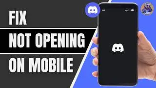 Fix Discord Not Opening On Mobile 2026 | Discord App Won’t Open Problem Solved