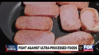 Fact Check: Fight against ultra-processed foods