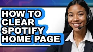 How to Clear Spotify Home Page (full Guide)