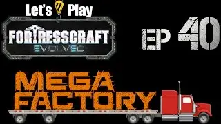 FortressCraft Evolved: Mega Factory - Ep 40 Improved Plasma Setup