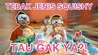 WOOOW!! ARSY ARSYA JAGO BEDAIN JENIS SQUISHY MAHAL
