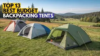 Top 13 Best Budget Backpacking Tent for Lightweight Camping