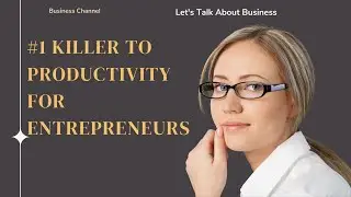 The #1 Killer to Productivity for Entrepreneurs -  Best Affiliate Marketing Program