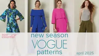New Season Vogue Sewing Patterns - April 2025