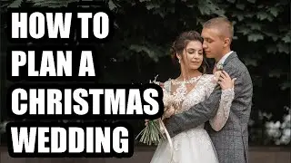 How to Plan a Christmas Wedding || 10 Practical Tips for Planning a Memorable Christmas Wedding