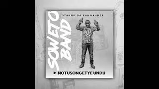 Notusongetye Undu - Stanoh Da Kammander